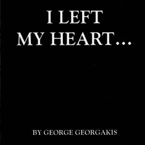 I Left My Heart...