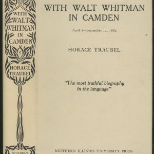 With Walt Whitman in Camden: April 8- September 14, 1889 (Vol. X)